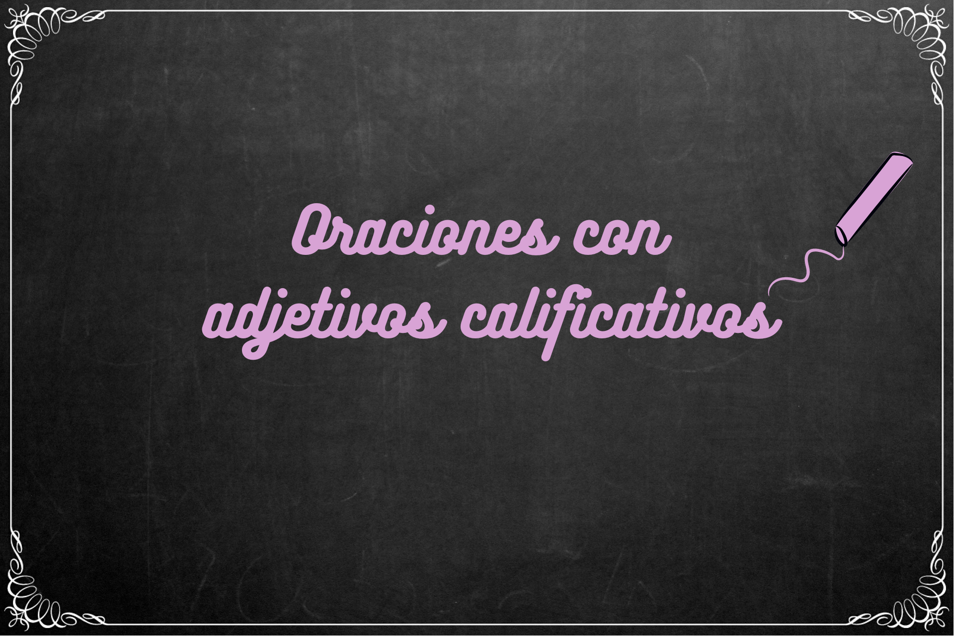 Ejemplos De Oraciones Con Adjetivos Calificativos