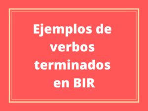 Ejemplos De Verbos Terminados En Bir